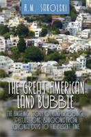 The Great American Land Bubble 1610162412 Book Cover