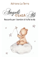Angeli senza ali: Racconto per i bambini di tutte le età B0B1M56D52 Book Cover
