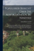 Populärer Bericht Über Die Ausgrabungen Zu Nineveh: Nebst Beschreibung Eines Besuches Bei Den Chaldäischen Christen in Kurdistan Und Den Iezidi Oder ... Von Ihm Selbst Abgekürzt 1017398607 Book Cover