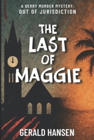 Out of Jurisdiction: The Last Of Maggie (The Derry Murder Mysteries) B0GMTNC349 Book Cover