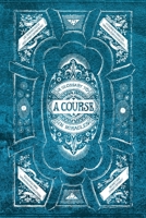 A Glossary to A Course in Miracles: A facilitator for reading A Course In Miracles, and allowing its ideas to become your reality. 1645164101 Book Cover