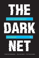 The Dark Net: Inside the Digital Underworld 1612195210 Book Cover