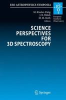 Science Perspectives for 3D Spectroscopy: Proceedings of the Eso Workshop Held in Garching, Germany, 10-14 October 2005 3642092594 Book Cover