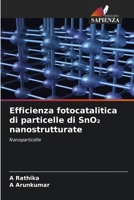 Efficienza fotocatalitica di particelle di SnO2 nanostrutturate (Italian Edition) 6209709222 Book Cover