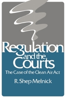 Regulation and the Courts: The Case of the Clean Air Act 0815756615 Book Cover