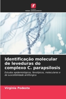 Identificação molecular de leveduras do complexo C. parapsilosis: Estudos epidemiológicos, fenotípicos, moleculares e de suscetibilidade antifúngica B0CGL336GB Book Cover