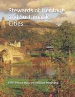 Stewards of Heritage and Sustainable Cities (The Sustainable Urban Cities Series) B0FKBNKNRD Book Cover