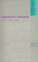 Content's Dream: Essays 1975-1984 (Avant-Garde & Modernism Studies) 0940650568 Book Cover