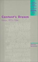 Content's Dream: Essays 1975-1984 (Avant-Garde & Modernism Studies) 0940650576 Book Cover