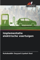 Implementatie elektrische voertuigen (Dutch Edition) 6208407206 Book Cover
