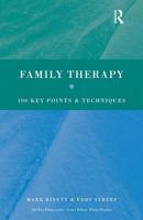 Family Therapy: 100 Key Points and Techniques 0415410398 Book Cover