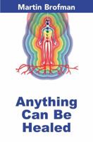 Anything Can Be Healed 1620558963 Book Cover