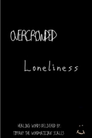 Overcrowded Loneliness 1794800816 Book Cover