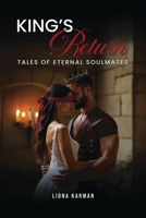 The King's Return: Tales of Eternal Soulmates - Part I B0DW6NGHDQ Book Cover