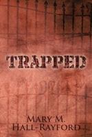 Trapped 1479778990 Book Cover