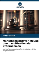 Menschenrechtsverletzungen durch multinationale Unternehmen (German Edition) 6206952401 Book Cover