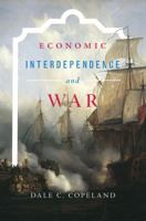 Economic Interdependence and War (Princeton Studies in International History and Politics) 0691161593 Book Cover