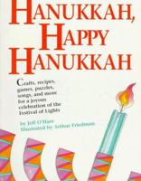 Hanukkah, Happy Hanukkah: Crafts, Recipes, Games, Puzzles, Songs, and More for the Joyous 1563973693 Book Cover