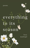 everything in its season B0F4XXXMCF Book Cover