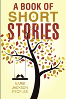 A Book of Short Stories 0578165503 Book Cover