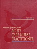 Principles of Practice for the Acute Care Nurse Practitioner 0838581250 Book Cover