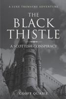 The Black Thistle: A Scottish Conspiracy 1651 1426928262 Book Cover