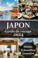 Guide de voyage au Japon 2024 (French Edition) B0CVTX4K96 Book Cover