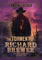 The Torment of Richard Brewer 1645540596 Book Cover