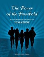 The Power of the Five-Fold : For the Perfecting of the Saints Workbook 172244651X Book Cover