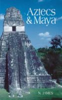 Aztecs & Maya 0752434470 Book Cover