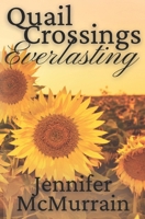 Quail Crossings Everlasting B0FS79PS91 Book Cover