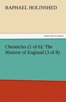 Chronicles (1 of 6): The Historie of England 3842481578 Book Cover