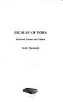 Because of India: Selected Poems and Fables 0906500338 Book Cover