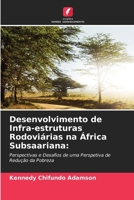 Desenvolvimento de Infra-estruturas Rodoviárias na África Subsaariana:: Perspectivas e Desafios de uma Perspetiva de Redução da Pobreza (Portuguese Edition) 6207657586 Book Cover