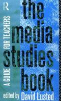 The Media Studies Book: A Guide for Teachers 0415014611 Book Cover