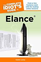 The Complete Idiot's Guide to Elance 1615642072 Book Cover