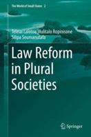 Law Reform in Plural Societies (The World of Small States) 3319880489 Book Cover