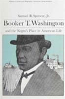 Booker T. Washington and the Negro's Place in American Life (Library of American Biography) 0673393526 Book Cover