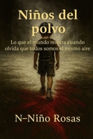 Niños del Polvo B0FRZYP372 Book Cover