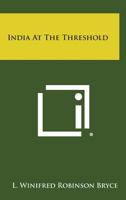 India at the Threshold 1258812428 Book Cover