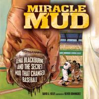 Miracle Mud: Lena Blackburne and the Secret Mud That Changed Baseball (Millbrook Picture Books) 0761380922 Book Cover
