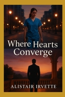 Where Hearts Converge: Finding Home in Each Other B0FQFT2Z4L Book Cover