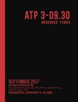 ATP 3-09.30 Observed Fires B08FP9XKDR Book Cover