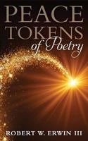 Peace Tokens Of Poetry: Treasures For You Along Your Way 1983769223 Book Cover