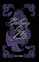 Belong to Me: A Darkside Fairytale B0DHF3WX3J Book Cover