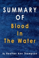 Summary Of Blood in the Water: By Heather Ann Thompson B08JV9JVNH Book Cover