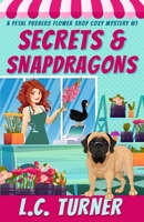 Secrets and Snapdragons B0CJ44XP1V Book Cover