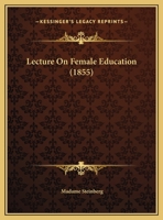 Lecture on Female Education 1104139073 Book Cover