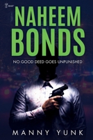 Naheem Bonds: No Good Deed Goes Unpunished B0GM6TYZH9 Book Cover