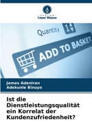 Ist die Dienstleistungsqualität ein Korrelat der Kundenzufriedenheit? 6206886557 Book Cover